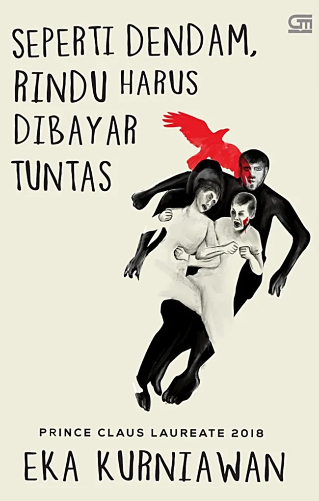 Cover Seperti dendam, rindu harus dibayar tuntas / Eka Kurniawan ; editor, Mila Yulistianti